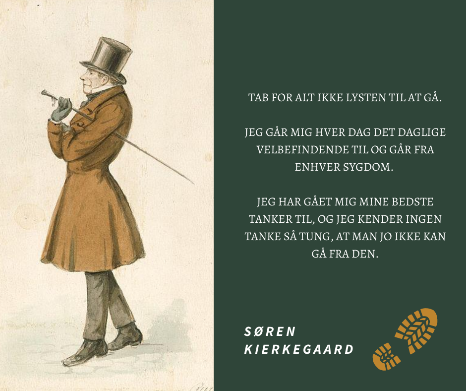 Citat af Søren Kierkegaard om at gå